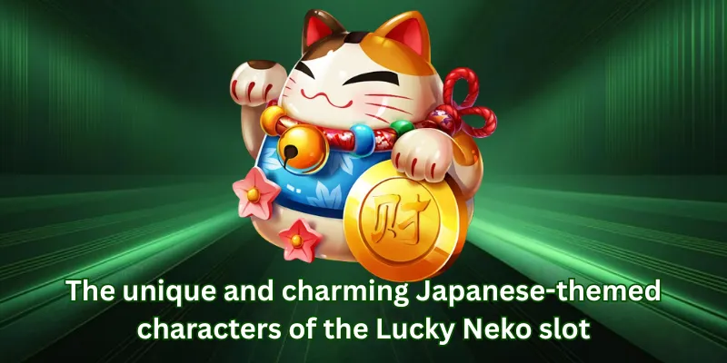 The unique and charming Japanese-themed characters of the Lucky Neko slot